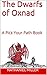 The Dwarfs of Oxnad: A Pick Your Path Book