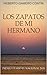 Los zapatos de mi hermano by Heberto Gamero Contín
