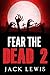 Fear the Dead 2