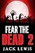Fear the Dead 2