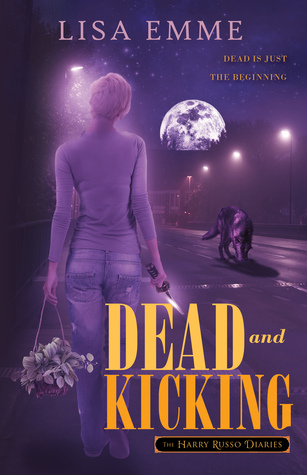 Dead and Kicking (The Harry Russo Diaries, #1)