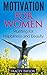 Motivation: Motivation for Women: Hunting for Happiness and Beauty (Happiness for Beginners, motivation 101, Self Help Books for Women)