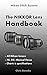 The Nikkor Lens Handbook: Nikon DSLR System