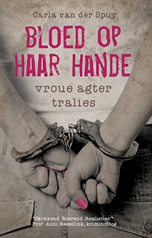 Bloed op haar hande: Vroue agter tralies (Kindle Edition)