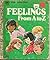 Feelings From A to Z (a Little Golden Book)