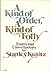 A kind of order, a kind of folly by Stanley Kunitz
