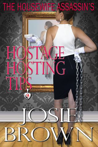 The Housewife Assassin's Hostage Hosting Tips (Housewife Assassin, #9)