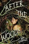After the Woods by Kim  Savage