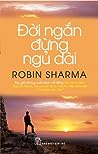 Đời ngắn đừng ngủ...