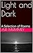 Light and Dark: A Selection of Poems