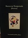 Barcos na Tempestade by Leonardo da Silva Alves