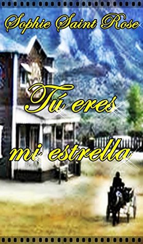 Tú eres mi estrella (Spanish Edition)