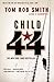 Child 44 (Leo Demidov, #1)