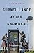 Surveillance After Snowden by David Lyon