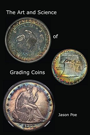 The Art and Science of Grading Coins (Kindle Edition)