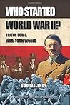 Who Started World War II: Truth for a War-Torn World