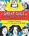 Great Gals: Inspired Ideas for Living a Kick-Ass Life