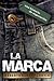La Marca (Spanish Edition)