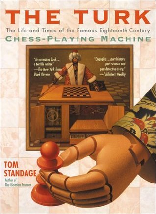 The Turk: The Life and Times of the Famous Eighteenth-Century Chess-Playing Machine (Paperback)