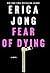 Fear of Dying by Erica Jong