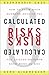 Calculated Risks: How to Know When Numbers Deceive You