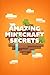 Amazing Minecraft Secrets