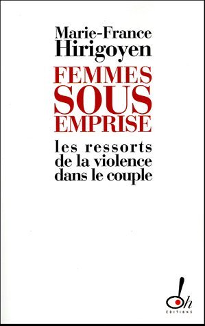 Femmes sous emprise : les ressorts de la violence dans le couple (Paperback)