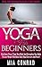 Yoga For Beginners: Yoga fo...