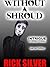 Without a Shroud