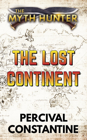 The Lost Continent (The Myth Hunter, #1)