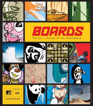 Boards: The Art and Design of the Skateboard (Paperback)