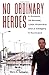 No Ordinary Heroes: 8 Docto...