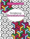 Really RELAXING Colouring Book 9: Gorgeous Geometrics Really RELAXING Colouring Book 9: Gorgeous Geometrics