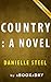 Summary of Country: A Novel by Danielle Steel | Summary & Analysis
