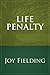 Life Penalty by Joy Fielding