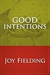 Good Intentions by Joy Fielding
