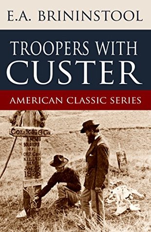 Troopers with Custer (Kindle Edition)
