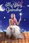 My Fair Godmother by Janette Rallison
