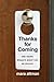 Thanks for Coming: One Young Woman's Quest for an Orgasm – A Wildly Funny and Poignant Memoir About Sex, Intimacy, and Connection