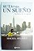 Ruta Para Un Sueño La Fuerza de un equipo by Maickel Melamed