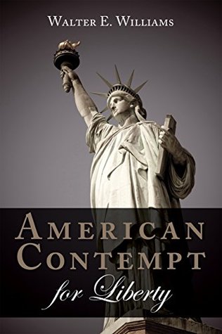 American Contempt for Liberty (Hoover Institution Press Publication Book 661)