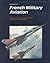 A History of French Military Aviation