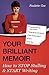 Your Brilliant Memoir: How to Stop Stalling and Start Writing