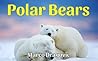 Polar Bears: Fun Facts For Kids, Picture Books For Kids