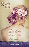De tout mon corps by Abbi Glines