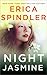 Night Jasmine by Erica Spindler