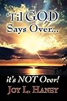 ’Til God Says Ove...