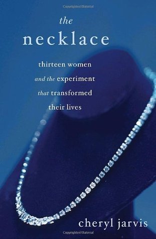 The Necklace: Thirteen Women and the Experiment That Transformed Their Lives (Hardcover)