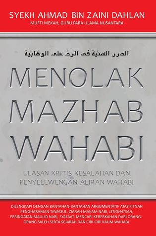 Menolak Mazhab Wahabi: Ulasan Kritis Kesalahan dan Penyelewengan Aliran Wahabi
