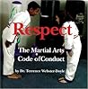 Respect: Martial Arts Code Of Conduct Respect: Martial Arts Code Of Conduct